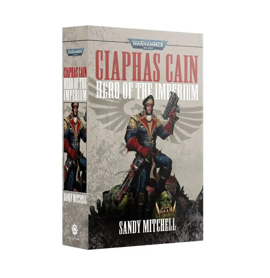CIAPHAS CAIN: HERO OF THE IMPERIUM by Games Workshop
