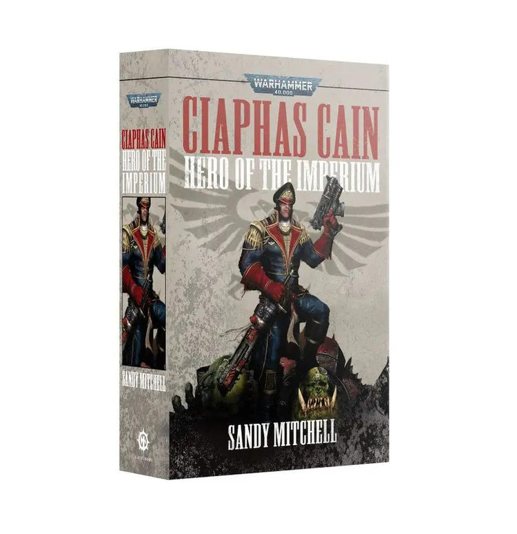 CIAPHAS CAIN: HERO OF THE IMPERIUM by Games Workshop