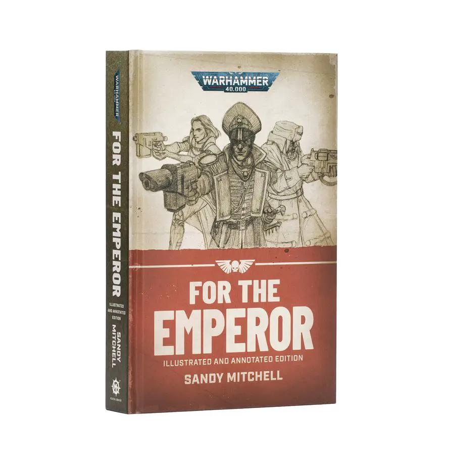For the Emperor – Illustrated and Annotated Edition (Hardback) *7/11 Release* by Games Workshop
