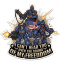 I Can't Hear You Over The Sound Of My Freedom Vinyl Sticker | Tabletop Wargaming Decal – Battlebrush Games