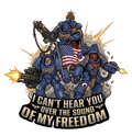 I Can't Hear You Over The Sound Of My Freedom Vinyl Sticker | Tabletop Wargaming Decal – Battlebrush Games